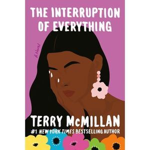 The Interruption of Everything -- Terry McMillan